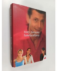 Kirjailijan Tony Parsons käytetty kirja Familjeaffärer