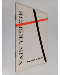 Kirjailijan Oswald J. Smith käytetty teos Vain yksi tie
