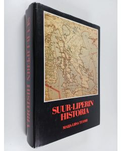Kirjailijan Maija-Liisa Tuomi käytetty kirja Suur-Liperin historia