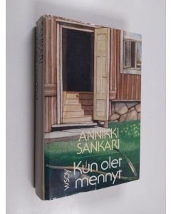 Kirjailijan Annikki Sankari käytetty kirja Kun olet mennyt