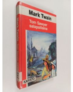 Kirjailijan Mark Twain käytetty kirja Tom Sawyer salapoliisina : Huck Finnin kertomus