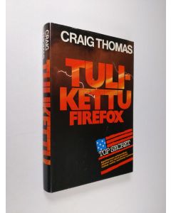 Kirjailijan Craig Thomas käytetty kirja Tulikettu