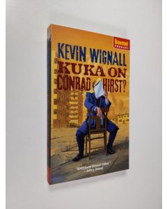 Kirjailijan Kevin Wignall uusi kirja Kuka on Conrad Hirst (UUSI)