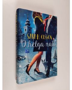 Kirjailijan Sara H. Olsson käytetty kirja O helga natt (ERINOMAINEN)