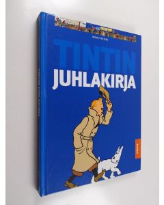 Kirjailijan Benoit Peeters käytetty kirja Tintin juhlakirja