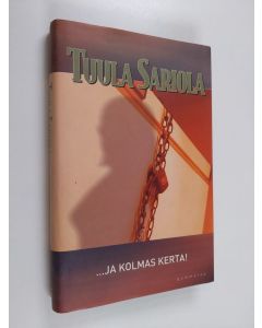 Kirjailijan Tuula Sariola käytetty kirja ja kolmas kerta!