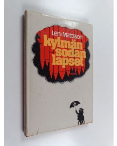 Kirjailijan Leni Mattsson käytetty kirja Kylmän sodan lapset