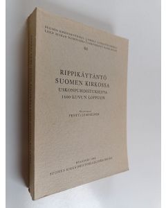 Kirjailijan Pentti Lempiäinen käytetty kirja Rippikäytäntö Suomen kirkossa : uskonpuhdistuksesta 1600-luvun loppuun