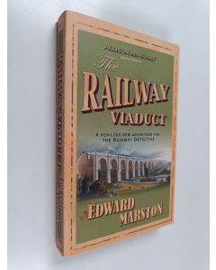 Kirjailijan Edward Marston käytetty kirja The Railway Viaduct