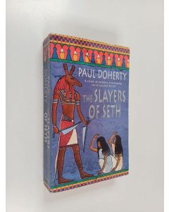 Kirjailijan Paul Doherty käytetty kirja The Slayers of Seth