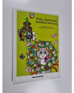 Kirjailijan Gösta Knutsson käytetty kirja Pekka Töpöhännän jännittävä juhannus ; Pekka Töpöhännän laivaretki