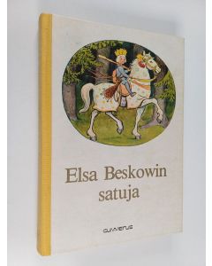 Kirjailijan Elsa Beskow käytetty kirja Elsa Beskowin satuja : valikoima