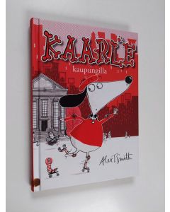 Kirjailijan Alex T. Smith käytetty kirja Kaarle kaupungilla