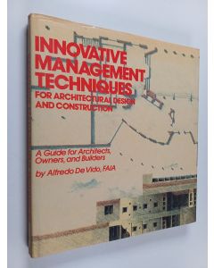 Kirjailijan Alfredo De Vido käytetty kirja Innovative management techniques for architectural design and construction