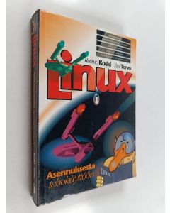 Kirjailijan Raimo Koski käytetty kirja Linux : asennuksesta tehokäyttöön