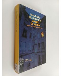 Kirjailijan Maurizio De Giovanni käytetty kirja Anime di vetro : Falene per il commissario Ricciardi