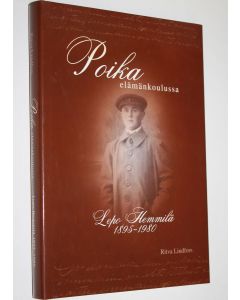 Kirjailijan Lepo Hemmilä käytetty kirja Poika elämänkoulussa : Lepo Hemmilä 1895-1980