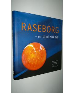 Kirjailijan Camilla Lindberg käytetty kirja Raseborg : en stad blir till