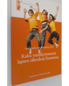 käytetty kirja Kaksi vuosikymmentä lapsen oikeuksia Suomessa : Lapsiasiavaltuutetun vuosikirja 2009