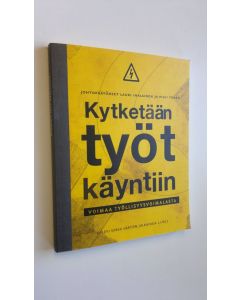 käytetty kirja Kytketään työt käyntiin : voimaa työllisyysvoimalasta