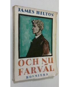 Kirjailijan James Hilton käytetty kirja Och nu farväl