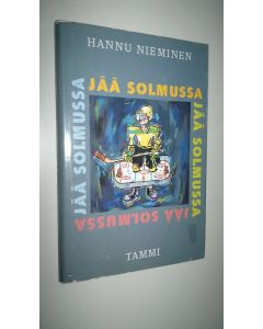 Kirjailijan Hannu Nieminen käytetty kirja Jää solmussa