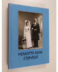 käytetty kirja Mennyttä aikaa etsimässä