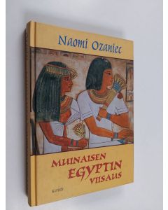 Kirjailijan Naomi Ozaniec käytetty kirja Muinaisen Egyptin viisaus