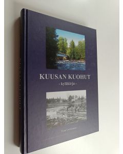 Kirjailijan Timo Luokomaa käytetty kirja Kuusan kuohut : kyläkirja