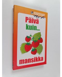 käytetty kirja Päivä kuin ... mansikka