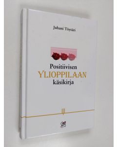 käytetty kirja Positiivisen ylioppilaan käsikirja