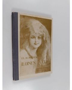 Kirjailijan Hannes Leiviskä & Eleanor H. Porter käytetty kirja Iloinen tyttö