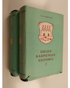Kirjailijan A. H. Virkkunen käytetty kirja Oulun kaupungin historia 1-2
