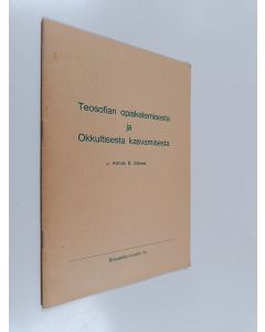 Kirjailijan Armas D. Siimes käytetty teos Teosofian opiskelemisesta ja Okkultisesta kasvamisesta