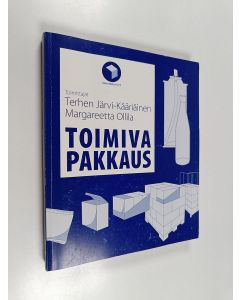 Kirjailijan Terhen Järvi-Kääriäinen & Margareetta Ollila ym. käytetty kirja Toimiva pakkaus