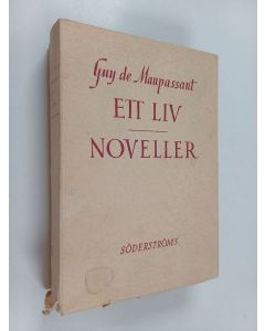 Kirjailijan Guy de Maupassant käytetty kirja Ett liv