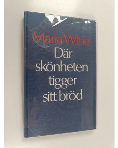 Kirjailijan Maria Wine käytetty kirja Där skönheten tigger sitt bröd