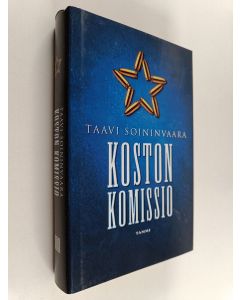 Kirjailijan Taavi Soininvaara käytetty kirja Koston komissio