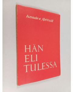 Kirjailijan Keade käytetty kirja Hän eli tulessa