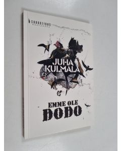 Kirjailijan Juha Kulmala käytetty kirja Emme ole dodo