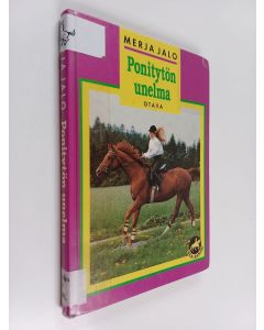 Kirjailijan Merja Jalo käytetty kirja Ponitytön unelma