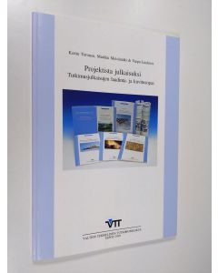 Kirjailijan Kerttu Tirronen käytetty kirja Projektista julkaisuksi : tutkimusjulkaisujen laadinta- ja kuvitusopas