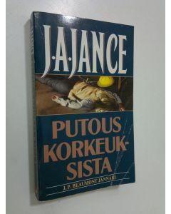 Kirjailijan J. A. Jance käytetty kirja Putous korkeuksista