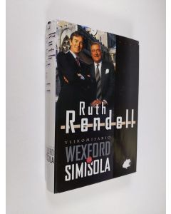 Kirjailijan Ruth Rendell käytetty kirja Ylikomisario Wexford ja Simisola