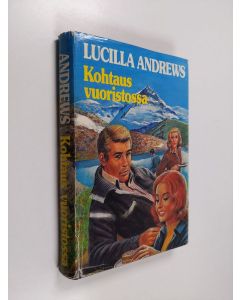 Kirjailijan Lucilla Andrews käytetty kirja Kohtaus vuoristossa