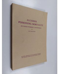 Kirjailijan Kari Poikolainen käytetty kirja Alcohol Poisoning Mortality in Four Nordic Countries