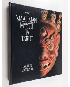 Kirjailijan Arthur Cotterell käytetty kirja Maailman myytit ja tarut