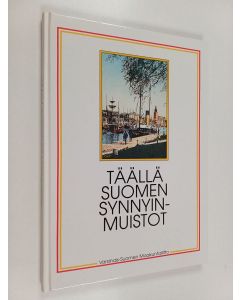 käytetty kirja Täällä Suomen synnyinmuistot