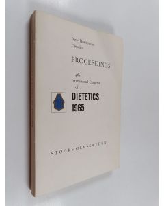 käytetty kirja Proceedings of the 4th International Congress of Dietetics - Stockholm, 12-16 July 1965