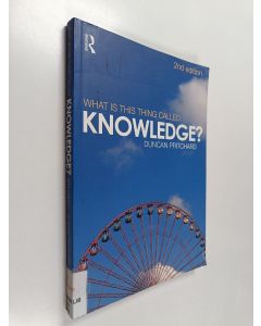 Kirjailijan Duncan Pritchard käytetty kirja What is this thing called knowledge?